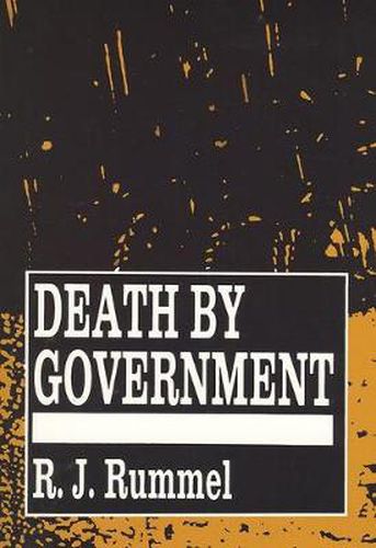 Cover image for Death by Government: Genocide and Mass Murder Since 1900