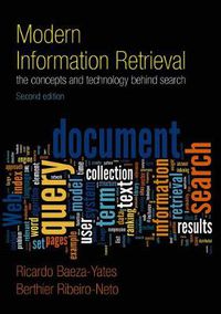 Cover image for Modern Information Retrieval: The Concepts and Technology behind Search