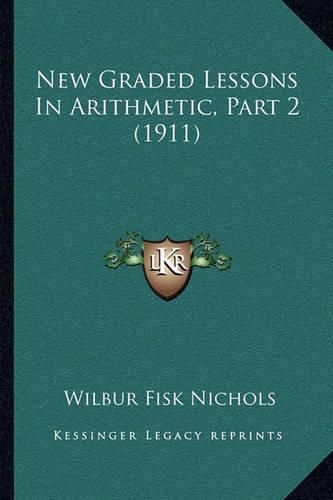 Cover image for New Graded Lessons in Arithmetic, Part 2 (1911)