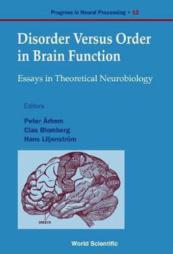 Cover image for Disorder Versus Order In Brain Function, Essays In Theoretical Neurobi