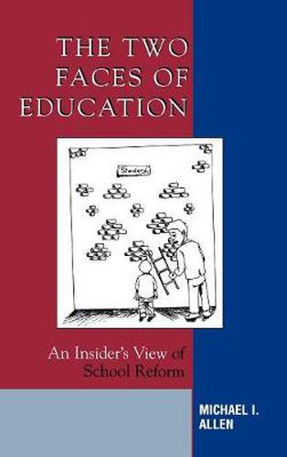 Cover image for The Two Faces of Education: An Insider's View of School Reform