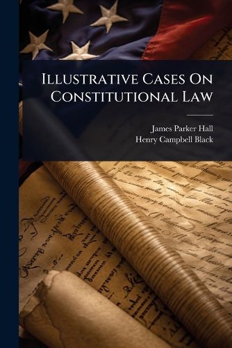 Cover image for Illustrative Cases On Constitutional Law