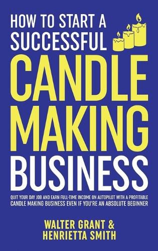 Cover image for How to Start a Successful Candle-Making Business