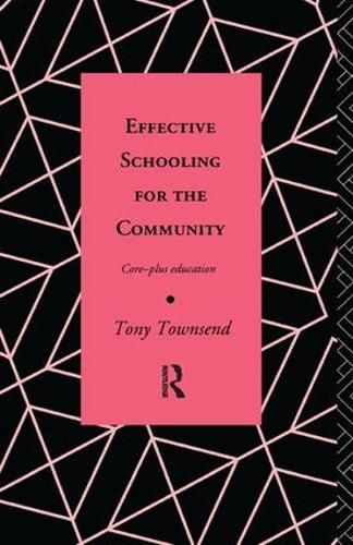 Cover image for Effective Schooling for the Community: Core-Plus Education