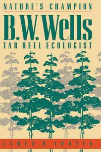 Cover image for Nature's Champion: B. W. Wells, Tar Heel Ecologist