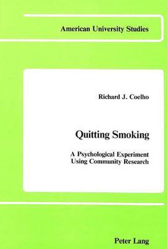 Cover image for Quitting Smoking: A Psychological Experiment Using Community Research