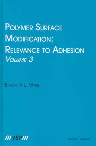 Cover image for Polymer Surface Modification: Relevance to Adhesion, Volume 3