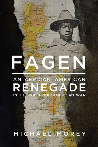 Cover image for Fagen: An African American Renegade in the Philippine-American War