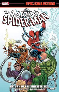 Cover image for Amazing Spider-Man Epic Collection: Return of The Sinister Six (New Printing)