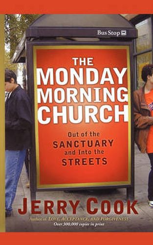 Cover image for The Monday Morning Church: Out of the Sanctuary and Into the Streets