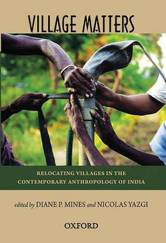 Cover image for Village Matters: Relocating Villages in the Contemporary Anthropology of India