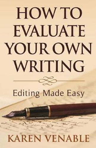 Cover image for How to Evaluate Your Own Writing: Editing Made Easy