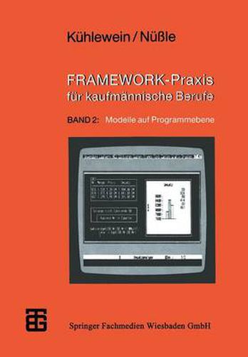 Cover image for Framework-Praxis Fur Kaufmannische Berufe: Band 2: Modelle Auf Programmebene