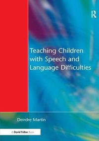 Cover image for Teaching Children with Speech and Language Difficulties