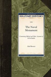 Cover image for The Naval Monument: Containing Official and Other Accounts of All the Battles