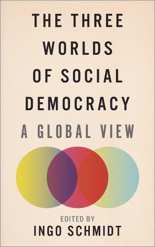 Cover image for The Three Worlds of Social Democracy: A Global View