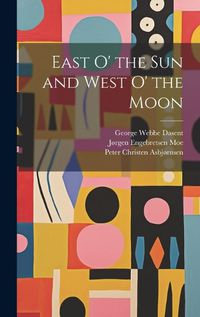 Cover image for East o' the sun and West o' the Moon