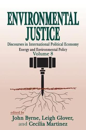 Cover image for Environmental Justice: International Discourses in Political Economy