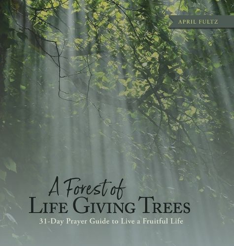 Cover image for A Forest of Life Giving Trees