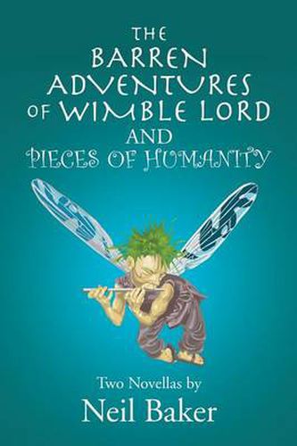 Cover image for The Barren Adventures of Wimble Lord and Pieces of Humanity