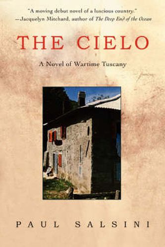 Cover image for The Cielo: A Novel of Wartime Tuscany