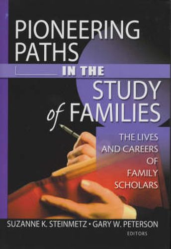 Cover image for Pioneering Paths in the Study of Families: The Lives and Careers of Family Scholars