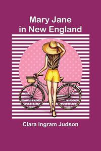 Cover image for Mary Jane in New England