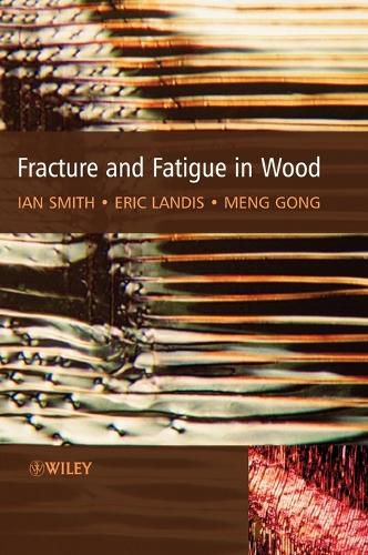 Cover image for Fracture and Fatigue in Wood