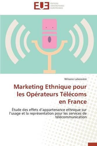 Cover image for Marketing Ethnique Pour Les Op rateurs T l coms En France