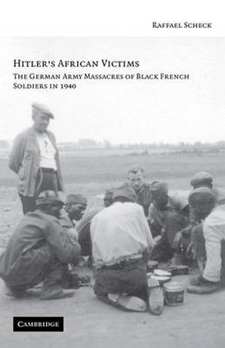 Cover image for Hitler's African Victims: The German Army Massacres of Black French Soldiers in 1940