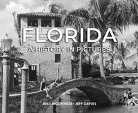 Cover image for Florida: A History in Pictures