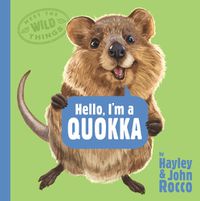 Cover image for Hello, I'm a Quokka (Meet the Wild Things, Book 3)