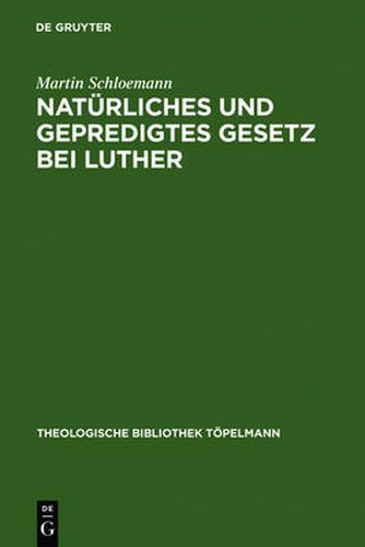 Cover image for Naturliches und gepredigtes Gesetz bei Luther