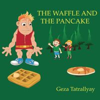 Cover image for The Waffle and the Pancake