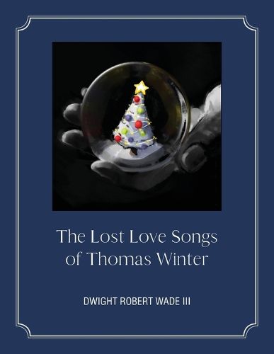 Cover image for The Lost Love Songs of Thomas Winter