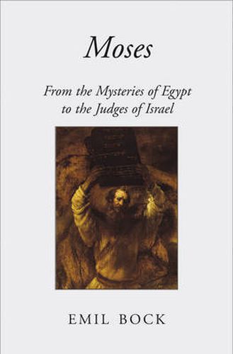 Cover image for Moses: From the Mysteries of Egypt to the Judges of Israel