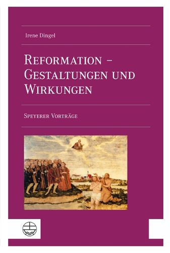 Cover image for Die Reformation in Gestaltungen Und Wirkungen