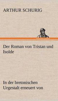 Cover image for Der Roman Von Tristan Und Isolde