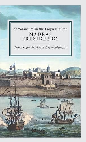 Memorandum on the Progress of the MADRAS PRESIDENCY