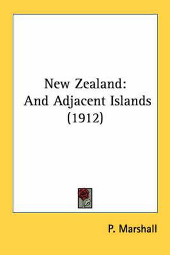 Cover image for New Zealand: And Adjacent Islands (1912)