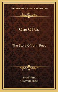 Cover image for One of Us: The Story of John Reed