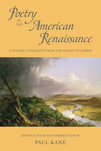 Cover image for Poetry of the American Renaissance: A Diverse Anthology from the Romantic Period