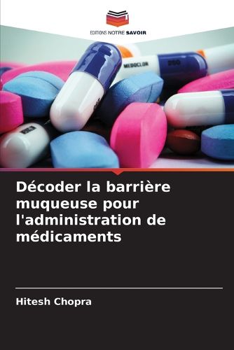 Cover image for Decoder la barriere muqueuse pour l'administration de medicaments