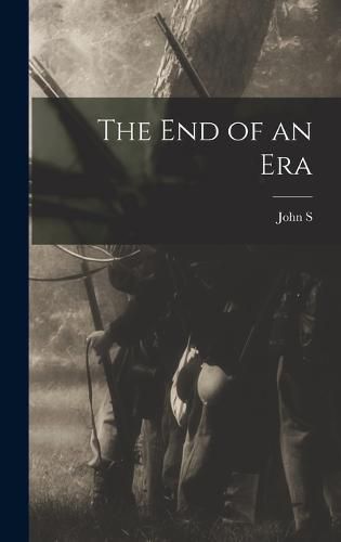 Cover image for The end of an Era