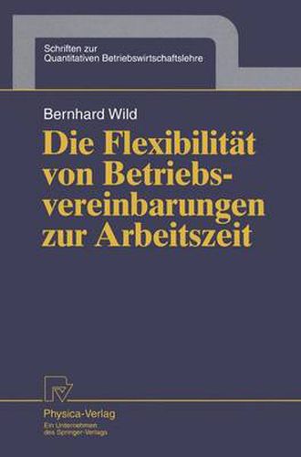 Cover image for Die Flexibilitat von Betriebsvereinbarungen zur Arbeitszeit