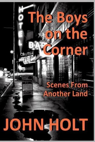 Cover image for The Boys on the Corner: Scenes From Another Land