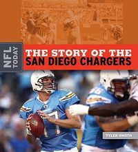 Cover image for The Story of the San Diego Chargers