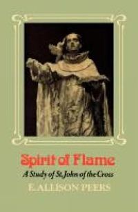 Cover image for Spirit of Flame: A Study of St John of the Cross