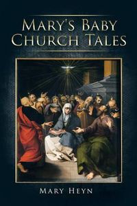 Cover image for Mary's Baby Church Tales