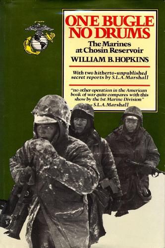 Cover image for One Bugle, No Drums: The Marines at Chosin Reservoir